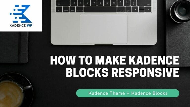 How To Make Kadence Blocks Responsive Matchless Web | Jonphillips.dev